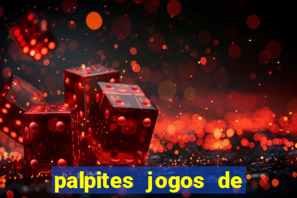 palpites jogos de quarta feira